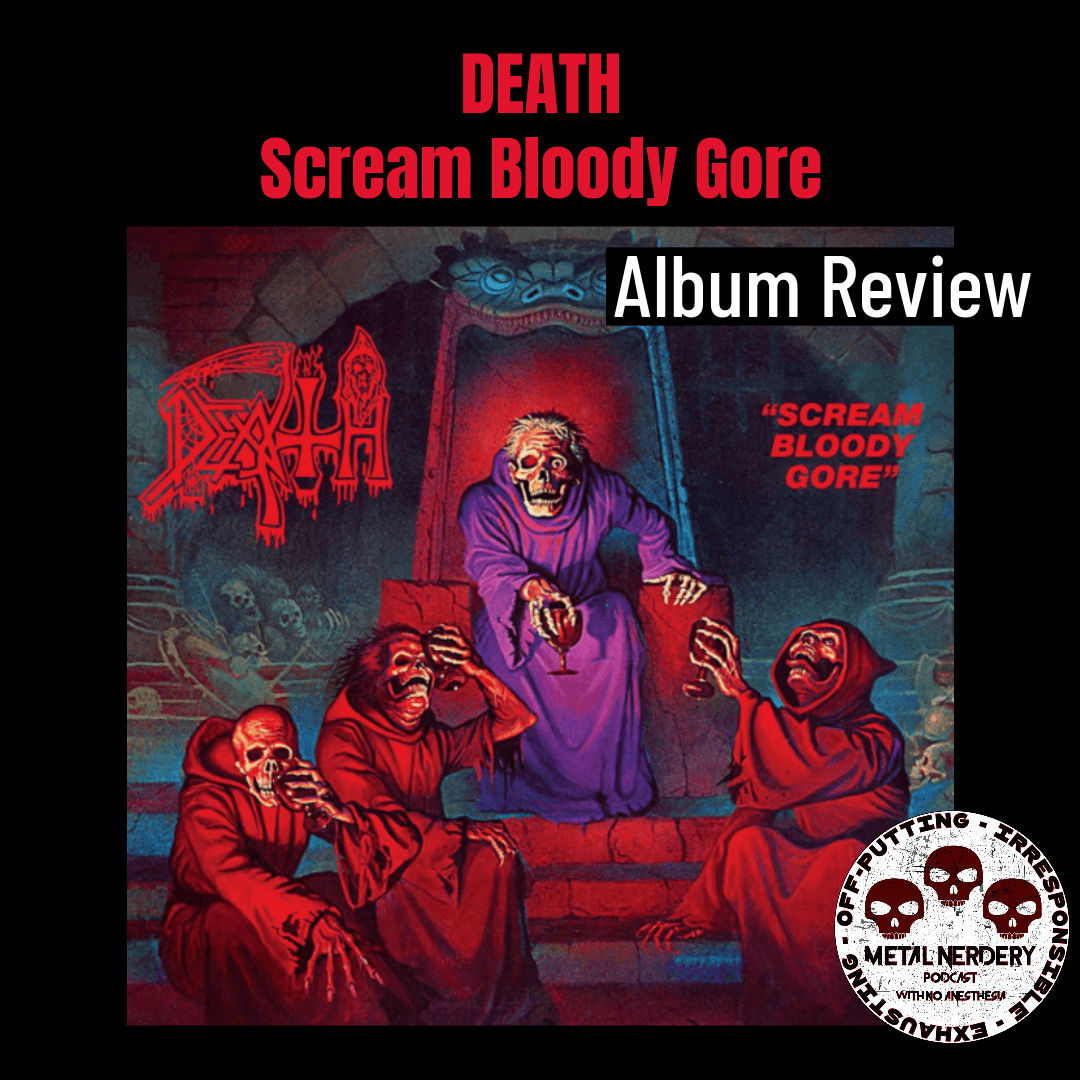 Death — Scream Bloody Gore: The Album That Created Death Metal